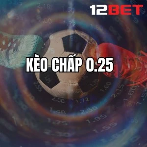 Kèo Chấp 0.25