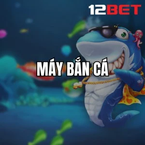Máy Bắn Cá